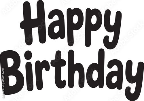 Bold black handwritten happy birthday text against a clean white background