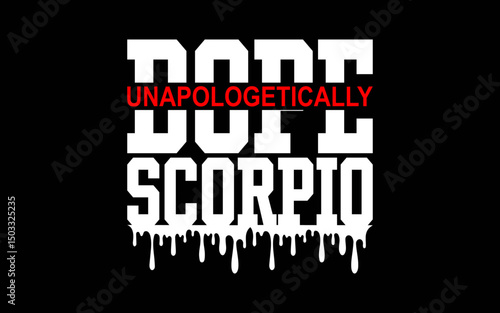 Dope Queen King Graphic Decor Scorpio Astrology Zodiac t-shirt quotes svg design