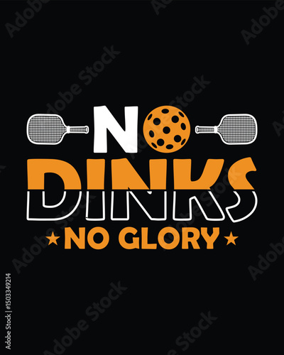 No Dinks No Glory Graphic Design Pickleball Court Player Illustration for Sport Enthusiasts
