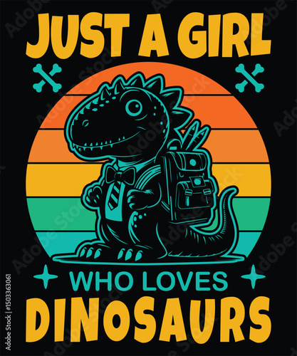 Just a Girl Who Loves Dinosaurs Tyrannosaurus Rex Design