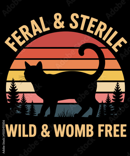 Feral And Sterile Funny Cat Hysterectomy Women's Humor