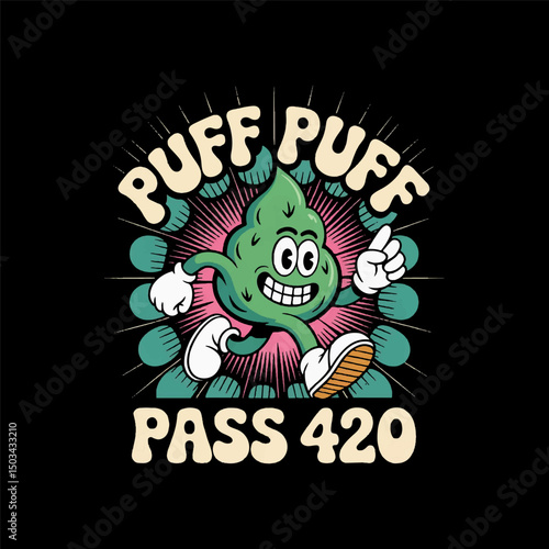 Puff Puff Pass 420 - Retro Weed For T-Shirt Design