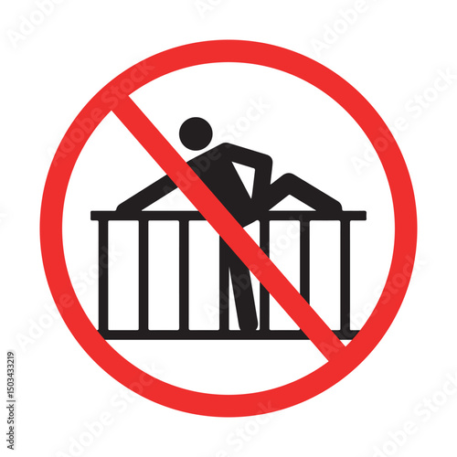 prohibition sign no climbing or sitting on railings in red circle