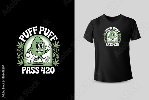 Puff Puff Pass 420 - Retro Weed For T-Shirt Design