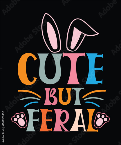  CUTE BUT FERAL T SHIRT DESIGN.