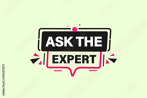 ask the expert, text web template. web button, application Design, Element, learn, apply now, template, accept cookies design, level, sign, speech, bubble  banner, white background. 
