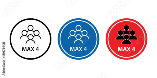 Max 4 people sign. People group icon set. Maximum 4 people symbol. People are not allowed more than four. Vector illustration