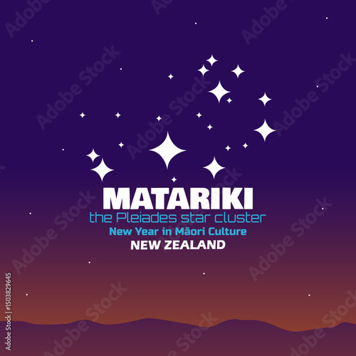 Matariki day to celebrate on June. Illustration of the Pleiades star cluster with bold text above the mountains