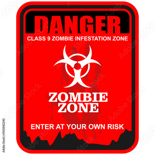 Danger, zombie zone, enter at your own risk, poster vector