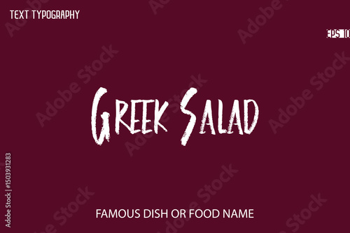 Brush Typography Text Name Of Popular Dish Greek Salad