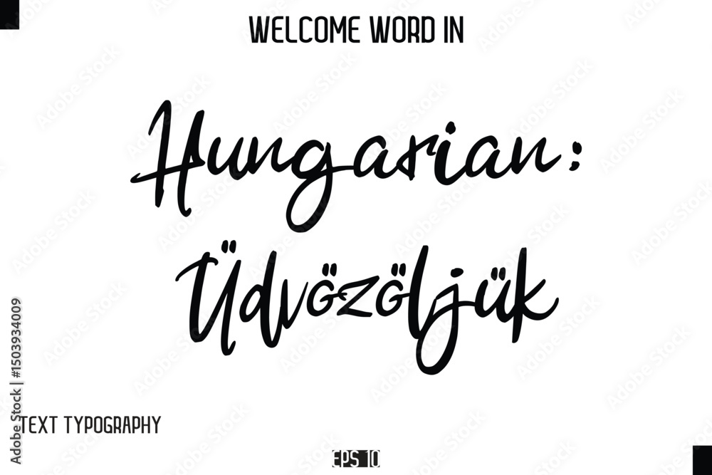 Hungarian: Üdvözöljük --Welcome Word Cursive Typography Text Hungarian: Üdvözöljük --Welcome Word Cursive Typography Text
