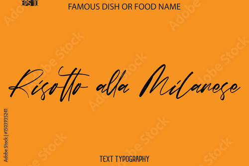 Cursive Text Typography Name Of Famous Food Dish Risotto alla Milanese