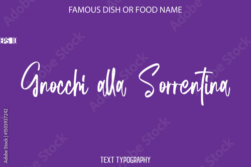 Handwritten Calligraphy Text Name Of Famous Food Gnocchi alla Sorrentina