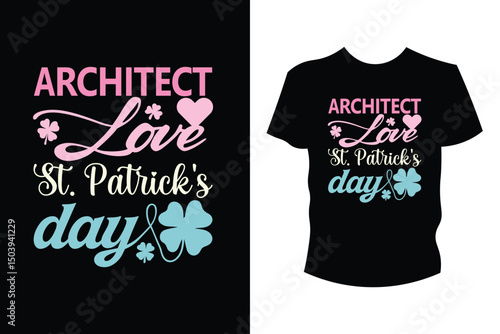 Architect Love St. Patrick's Day T-Shirt Design