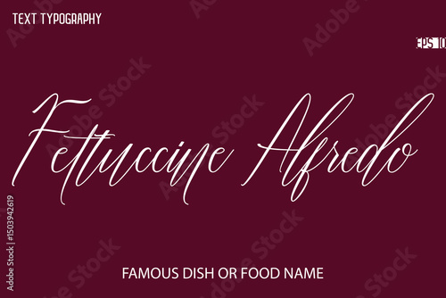 Written Typography Text Name Of Popular Dish Fettuccine Alfredo