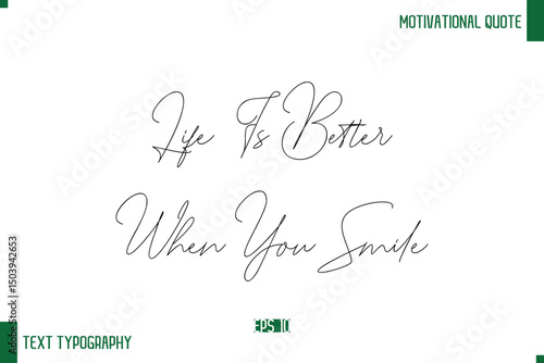 Life Is Better When You Smile Handwritten Text Positive Life Quote Phrase