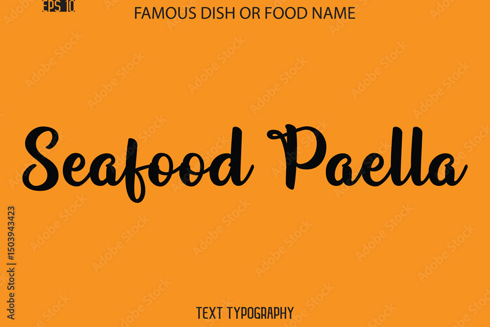 Cursive Calligraphy Text Name Of Famous Food Or Dish Seafood Paella Cursive Calligraphy Text Name Of Famous Food Or Dish Seafood Paella