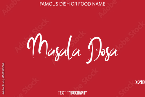 Cursive Stylish Typography Text Name Of Famous Dish  Masala Dosa