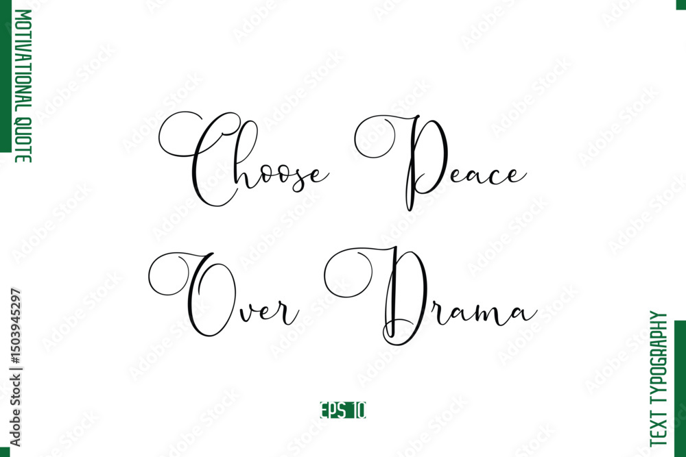 Choose Peace Over Drama Stylish Cursive Text Lettering Motivational Quote Choose Peace Over Drama Stylish Cursive Text Lettering Motivational Quote