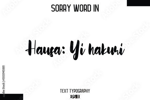Hausa: Yi hakuri  -Sorry Word Cursive Bold Typography Text Phrase