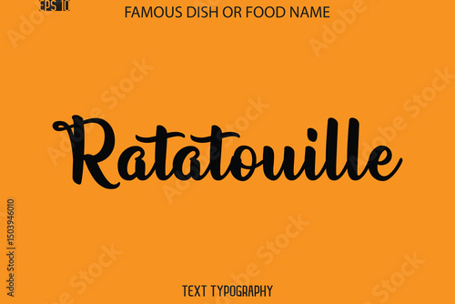 Cursive Calligraphy Text Name Of Famous Food Or Dish Ratatouille