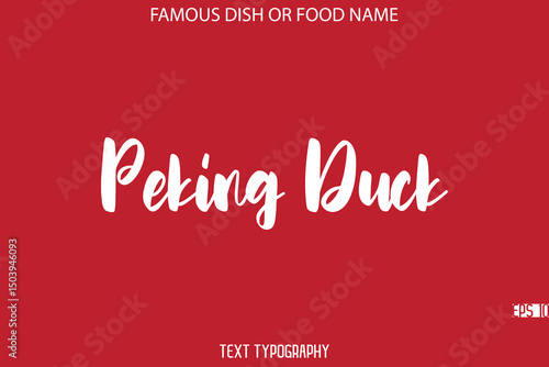 Cursive Bold Typography Text Name Of Famous Dish Peking Duck