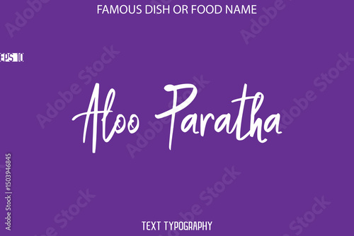 Cursive Text Calligraphy Name Of Famous Food Or Dish Aloo Paratha
