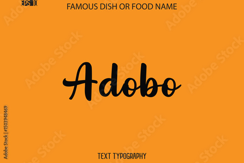 Cursive Calligraphy Text Name Of Famous Food Or Dish Adobo