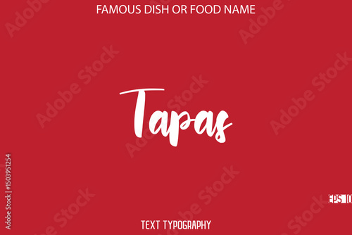 Cursive Bold Typography Text Name Of Famous Dish Tapas