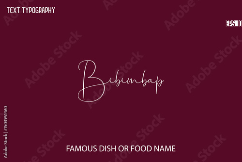 Cursive Typescript Text Name Of Famous Food Or Dish Bibimbap