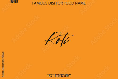 Cursive Text Typography Name Of Famous Food Dish Roti