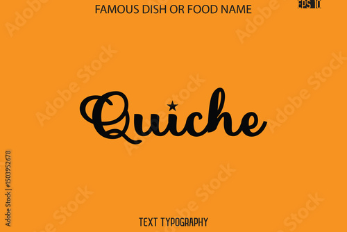 Cursive Text Typography Name Of Famous Food Dish  Quiche