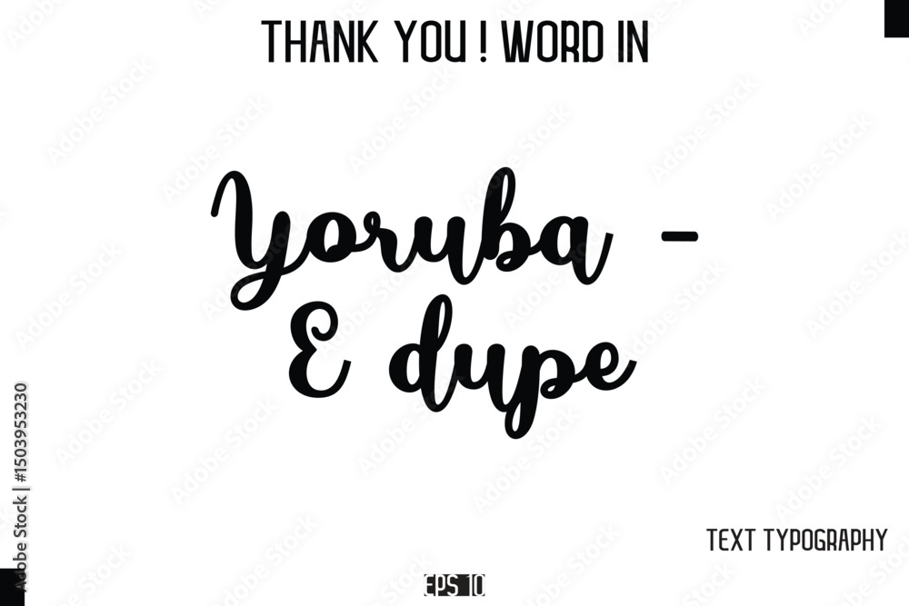 Fototapeta premium Yoruba - E dupe - Thank You ! Word Elegant Cursive Text Typography Phrase