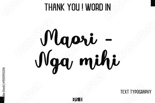 Maori - Nga mihi    - Thank You ! Word Elegant Cursive Text Typography Phrase