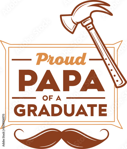 Proud papa  of A graduate  Typography t-shirt Design print Ready eps cut file 