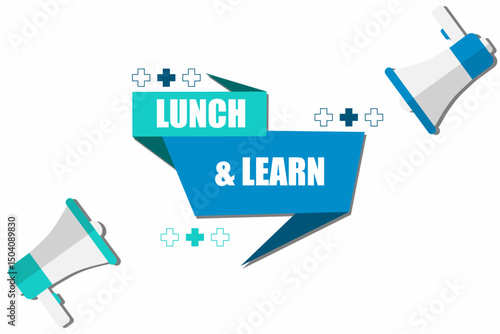 Vector banner. Megaphone with lunch and learn speech bubble. Loudspeaker. Banner for business, marketing. Banner design vector illustration.