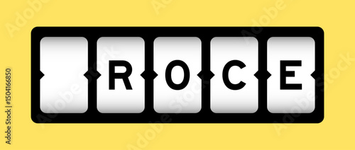 Black color in word ROCE (Abbreviation of Return on Capital Employed) on slot banner with yellow color background
