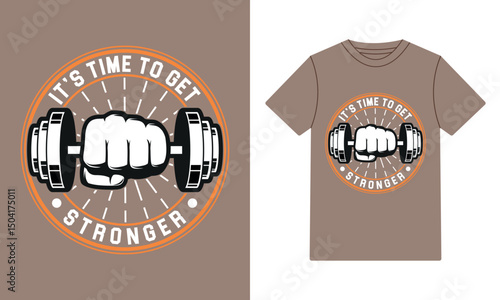 It's time to get stronger, t-shirt design