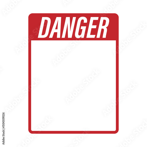 Isolated red danger sign with free text copy space, used as industrial information and safety instructions