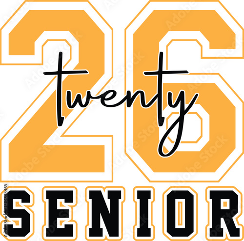 “twenty Senior 2026” high school seniors Typography t-shirt design