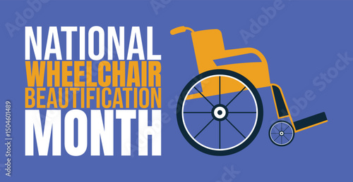 Style That Moves You, National Wheelchair Beautification Month background template. 