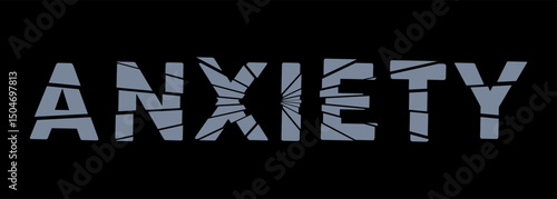 Vector artwork of the word "Anxiety" shattered like glass, symbolizing mental tension, fear, and emotional instability.