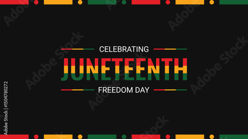 Celebrating Juneteenth Freedom Day Banner Design