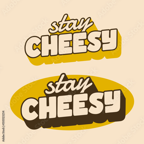 Stay Cheesy Retro Typography Design with Bold Lettering Style
