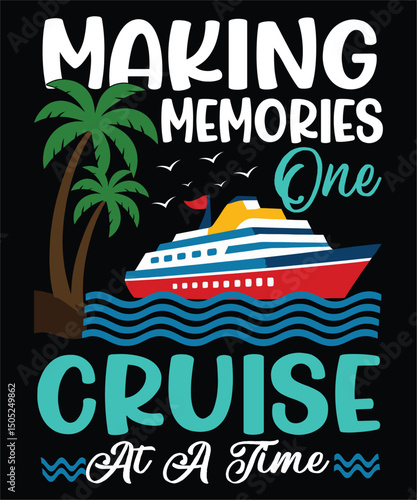 MAKING MEMORIES ONE CRUISE At A TIME