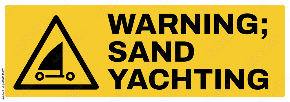 Obraz premium warning safety signs v2 uppercase text_warning ; sand yacthting_landscape size 1/2 a4,a3,a2,a1 