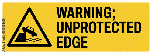 warning safety signs v2 uppercase text_warning ; unprotected edg_landscape size 1/2 a4,a3,a2,a1	 
