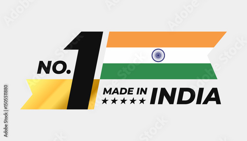 Number 1 made in India sign badge vector design. Label with Indian flag and stars symbol in the form of a gold ribbon