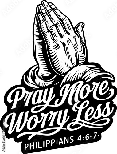 Bold Vintage-Style Praying Hands Illustration with Inspirational Christian Quote – “Pray More, Worry Less” (Philippians 4:6-7) – Vibrant Faith-Based Vector Art for T-Shirts and Prints