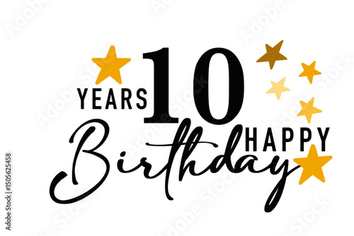 Simple vector illustration with the text "Happy Birthday", the number 10, and decorative gold stars around the design